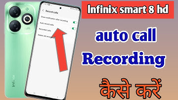 infinix smart 8 hd me automatic call recording kaise kare । auto call recording in infinix mobile