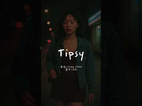 Tipsy | 404 肆零肆 | Official Visualizer