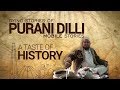 Dying Stories of Purani Dilli: A Taste of History (EP-07)