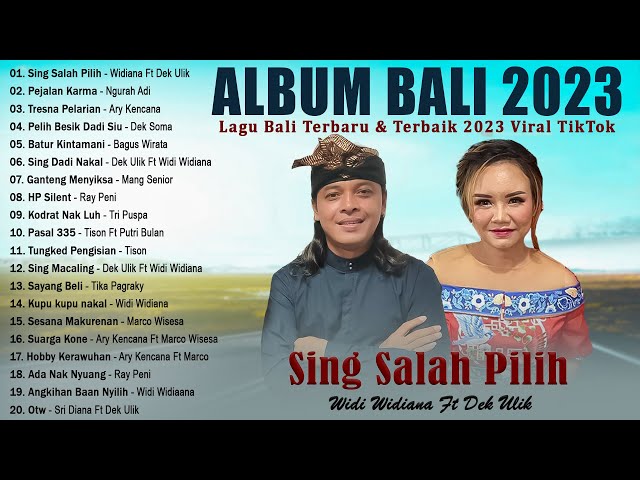 Widi Widiana Ft Dek Ulik - SING SALAH PILIH - Lagu Pop Bali Terbaru 2024 Enak Didengar & Bikin Baper class=