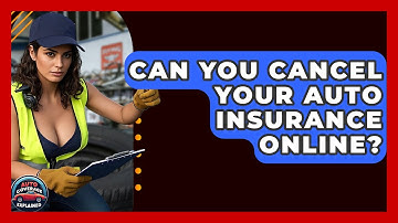 Can You Cancel Your Auto Insurance Online? - Auto Coverage Explained