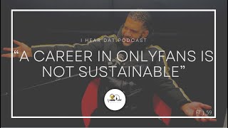 "A Career In OnlyFans Is not Sustainable" ft. J_59 | #IHearDatPodcast