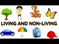 living things and nonliving things | Living and non living things for kids | Living and non living