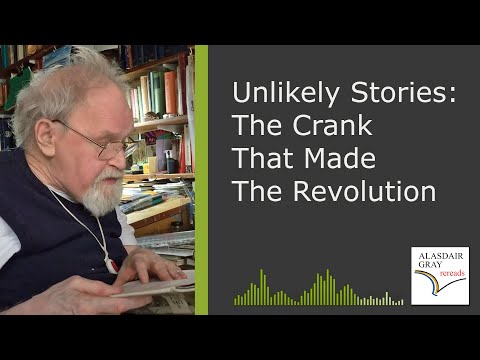 Unlikely Stories: The Crank That Made The Revolution