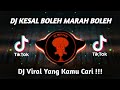DJ KESAL BOLEH MARAH BOLEH X JANGAN LUPA BAHAGIA REMIX FULL BASS TERBARU VIRAL TIKTOK 2023