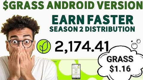 GRASS - Android App Version Available | Earn Grass Faster  | Full Guide