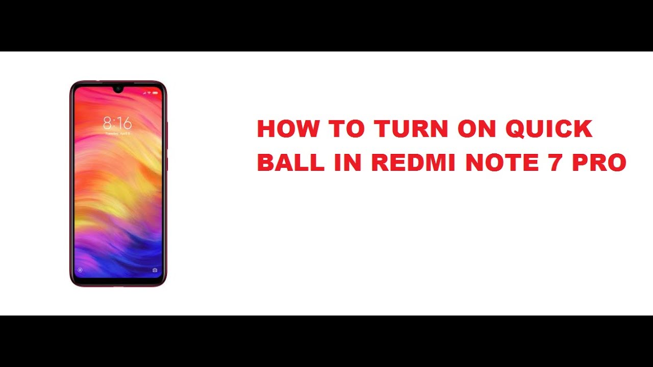 How to turn on quick ball in redmi note 7 pro
