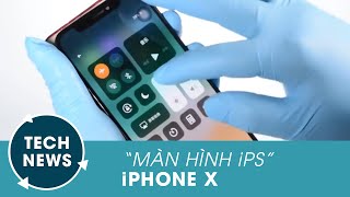 NEWS- Màn hình iPS giá rẻ cho iPhone X được iFixit công bố screenshot 5