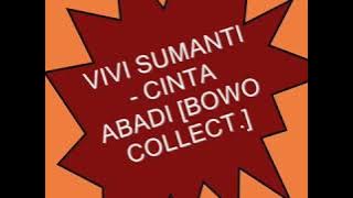 VIVI SUMANTI -  CINTA ABADI [BOWO COLLECT.]