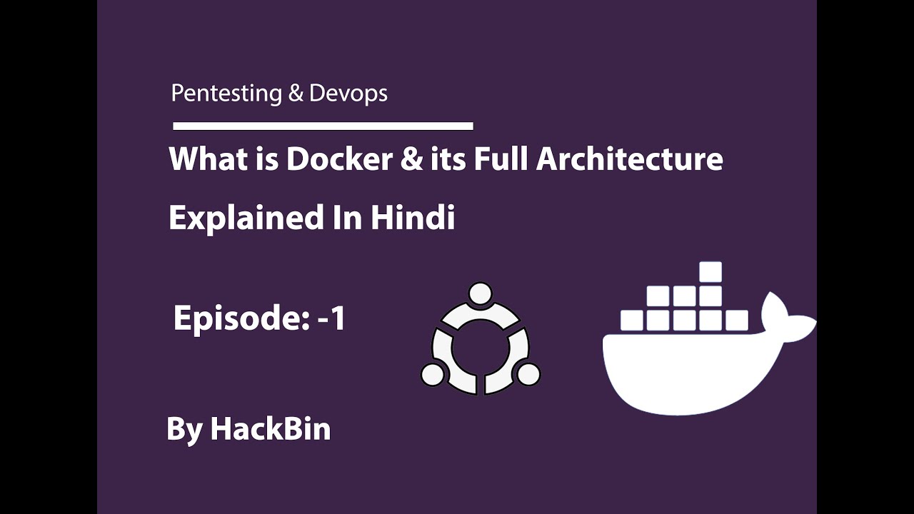 Introduction to Docker for Penetration Testing & DevOps | In Hindi | EP ...