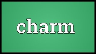 Charm Meaning