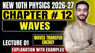 Waves Transfer Energy | Chapter 12 | Waves | New 10th Physics 2026-27
