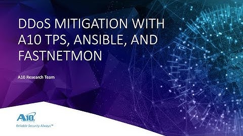 DDoS Protection with A10, Ansible, and FastNetMon