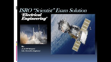 ISRO 2017 | Exam Solution | Electrical Engineering | Part 3(Last)