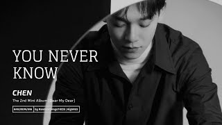 Sub Indo Chen - You Never Know Lyrics