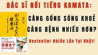 Phương pháp sống khỏe không cần cố – Bác sĩ Nhật tiết lộ 7 thói quen giúp bạn sống thọ nhẹ nhàng