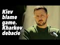 Kiev blame game Kharkov debacle
