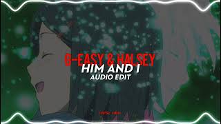 G-Eazy & Halsey - Him & I // edit audio Resimi