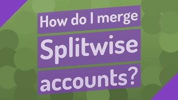 How do I merge Splitwise accounts?