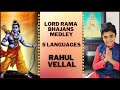 Lord Rama Bhajans | Medley | Rahul Vellal | 5 Languages | Devotional Music