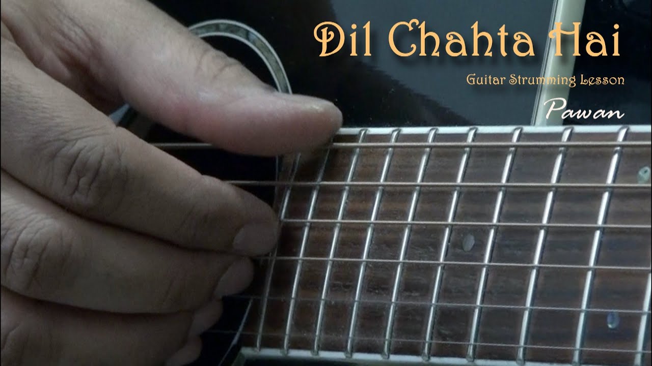Dil Chahta Hai - Guitar Chords Lesson by Pawan