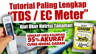 TUTORIAL.❗ MENGUKUR NUTRISI TANAMAN DAN MEMBUAT LARUTAN KALIBRASI TDS METER | Hidroponik, Greenhouse