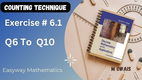 Exercise # 6.1  Q6 to Q10 ( Counting Technique)|| Rosen Discrete Mathematics 7th Edition|| M.Owais