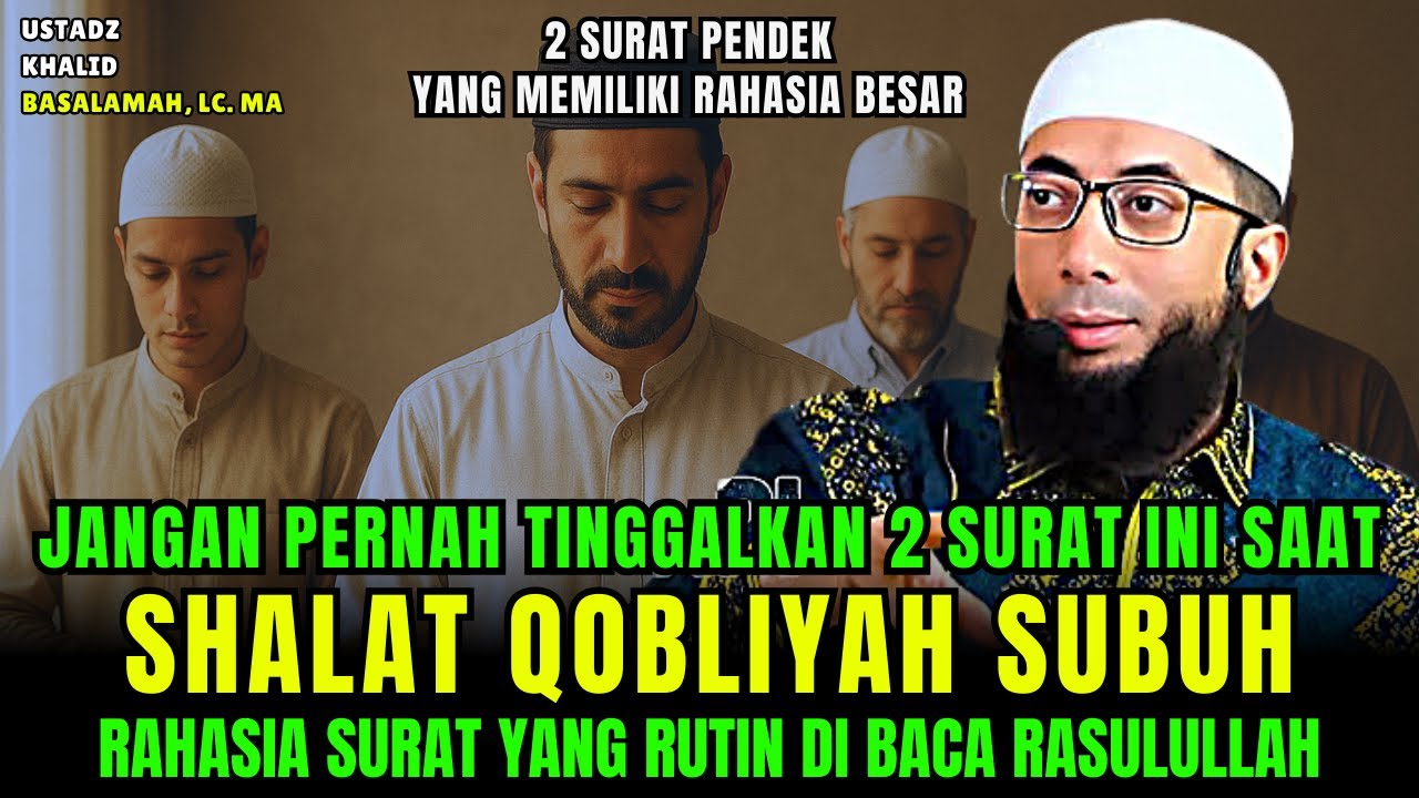 Rahasia 2 Surat Pendek Yang Selalu Dibaca Nabi Saat Shalat Qobliyah Subuh | Ustadz Khalid Basalamah
