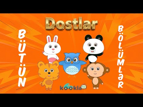 “DOSTLAR” UŞAQ CİZGİ FİLM SERİYALI - BÜTÜN BÖLÜMLƏR BİR ARADA!