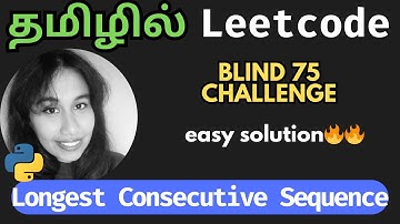 Longest Consecutive Sequence Python Solution in Tamil | Blind 75 Challenge | Nam Codes