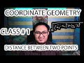 DISTANCE BETWEEN TWO POINTS | Class # 1 | COORDINATE GEOMETRY
