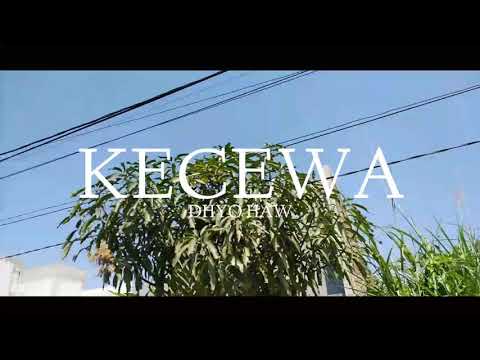 KECEWA - DHYO HAW (Music Video By CSRTV)
