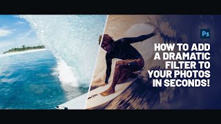 How to add a dramatic filter to your photos in seconds [Step-by-Step] - Easy Photoshop Tutorial