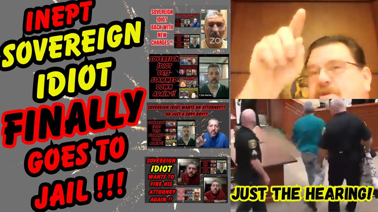 Judge FINALLY Sends Most Inept Sovereign Citizen IDIOT to Jail!  Just the Hearing!