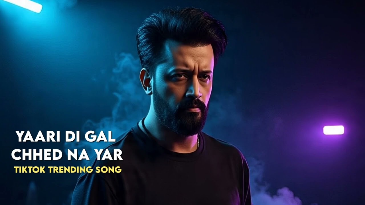 Yaari Di Gal Ched Na Yar - Heart Touching - TikTok Trending Song 