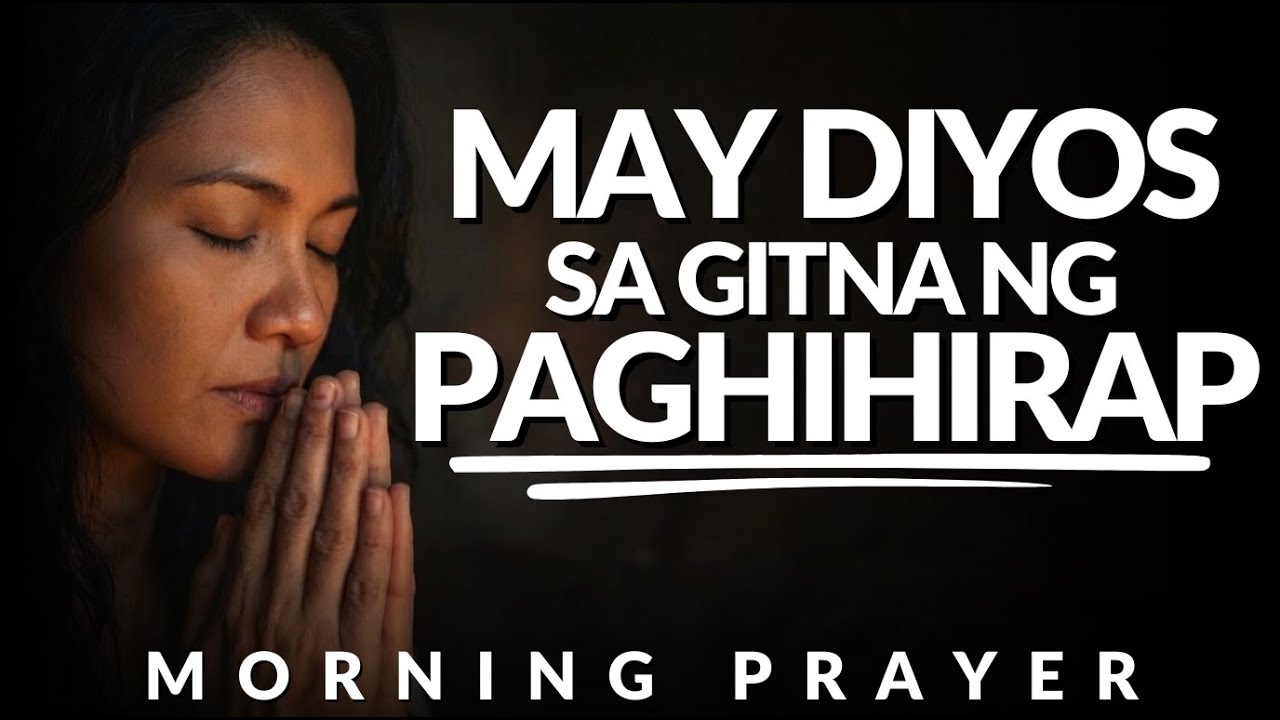 Lord, Bakit Mo Ako Hinahayaang Masaktan? | Powerful Morning Prayer para sa mga Dumadaan sa Pagsubok