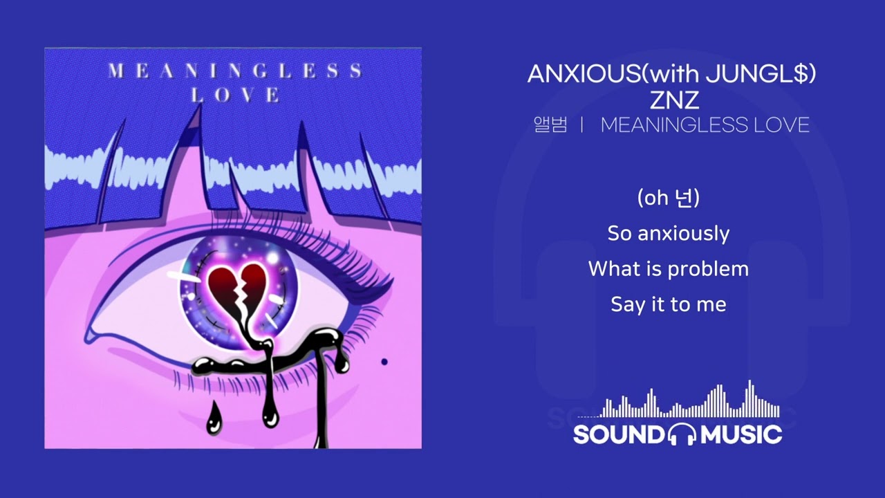 Watch ANXIOUS(with JUNGL$) - ZNZ /가사 Audio Lyrics on YouTube Watch ANXIOUS(with JUNGL$) - ZNZ /가사 Audio Lyrics on YouTube