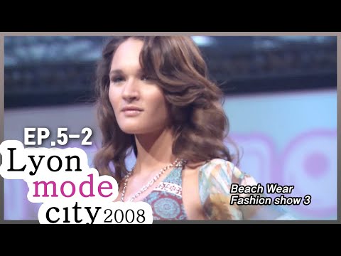 #LINGERIE [<strong>LYON</strong> MODE CITY 2008] EP.5-2｜Beach Wear Fashion Show 4