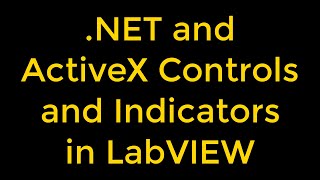 .NET and ActiveX Controls and Indicators in LabVIEW