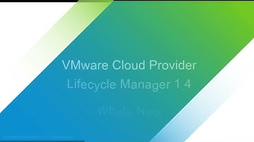 VMware Cloud Provider Lifecycle Manager 1.4 - What