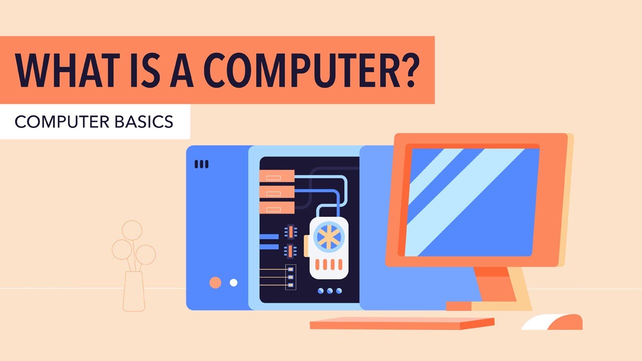 Computer Basics: What Is a Computer? 