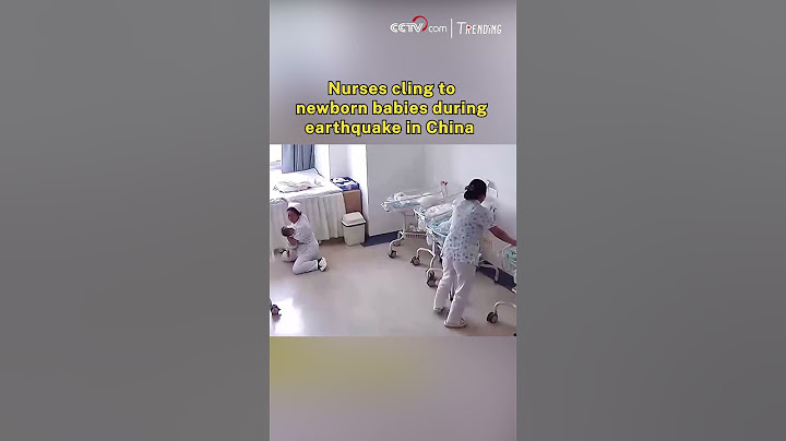 Nurses cling to newborn babies during earthquake in China