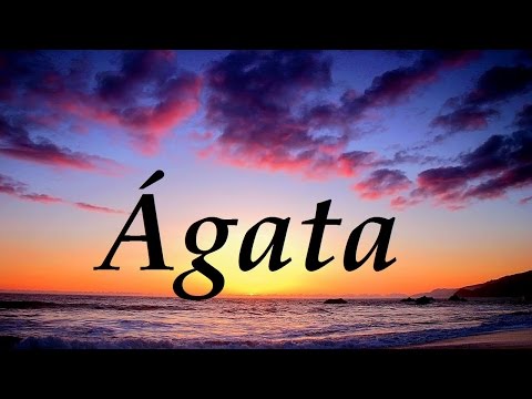 Video: Nombres De Mujeres: El Significado Y El Secreto Del Nombre Agatha