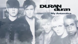 DURANduran - My Antarctica (Lyrics)