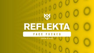 REFLEKTA - FACE FXCKED