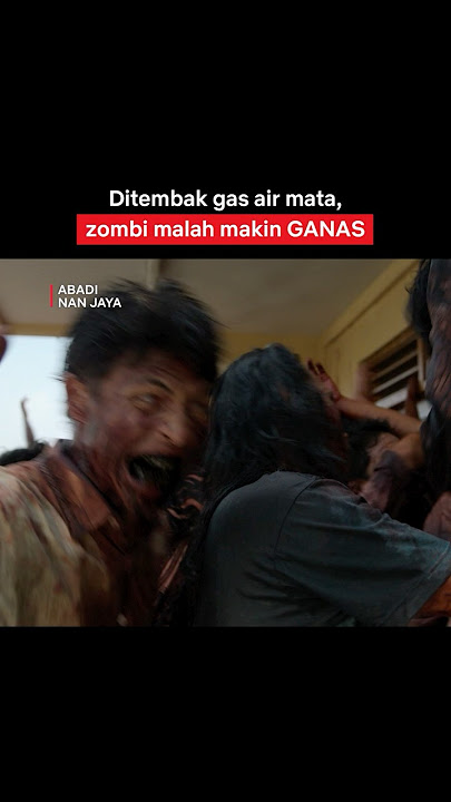 Zombi Ditembak Gas Air Mata Nggak Mempan, Polisi Cuma Bisa Pasrah Diterkam | Abadi Nan Jaya