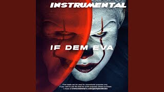 IF DEM EVA (DANCEHALL INSTRUMENTAL RIDDIM)