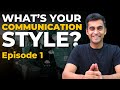 4 styles of communication are you doing it right  divas gupta hindi