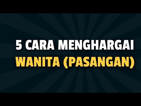 Video: Cara Menghargai Cinta