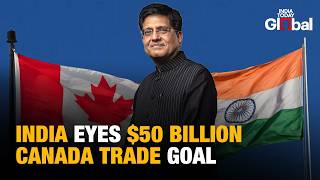 Piyush Goyal Heads to Canada With 100 Firms as India Eyes $50 Billion Bilateral Trade by 2030